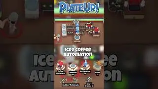 Iced Coffee Automation 2 in Plate Up! #plateup #gameplay