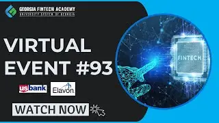 US Bank | Elavon Event: Digital Wallets | The Georgia Fintech Academy March 18, 2024