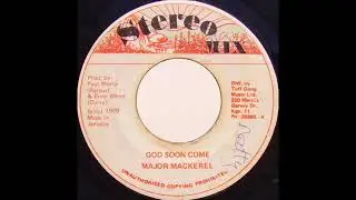 MAJOR MACKEREL - God Soon Come (1988) Stereo Mix