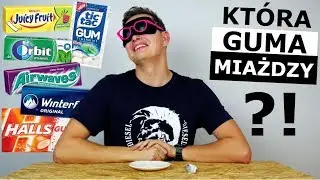 WIELKI TEST GUM DO ŻUCIA - KTÓRA LEPSZA?!