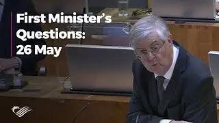 First Minister's Questions - 26 May 2021 | Senedd