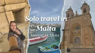 Exploring Malta Solo: Marsaxlokk & Hagar Qim