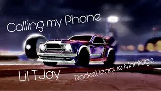 Calling my Phone by Lil TJay Rocket league Montage