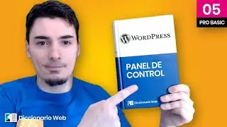 ✔️ Panel de administraci&oacute;n de WordPress #05 Curso de WordPress PRO BASIC