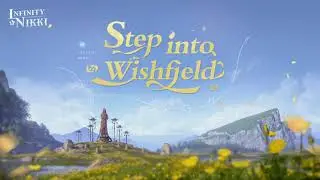 Welcome to watch Step into Wishfield