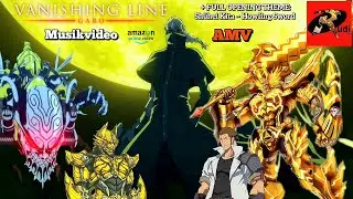 GARO VANISHING LINE AMV - Howling Sword - HD - Musikvideo - Full Opening Theme