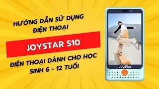 Hướng dẫn sử dụng điện thoại Joystar S10| JoyStar