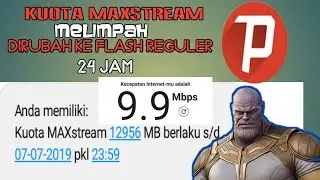 TUTORIAL MERUBAH KUOTA MAXSTREAM KE FLASH REGULER TERUPDATE 2JULI 2019