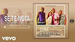 Catedral Del Son - Se Te Nota