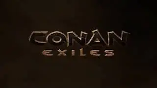 Conan Exiles - Leaving Early Access / Launch Trailer