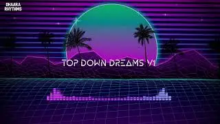 Top Down Dreams V1 (Official Audio) DHAARA RHYTHMS 