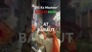 DELUXE BAND DELHI AT BARAUT 2023#viralvideo #viral #viralshorts #viral videos