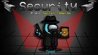 Toast Acts Like Security but He's Up to Something in Among Us