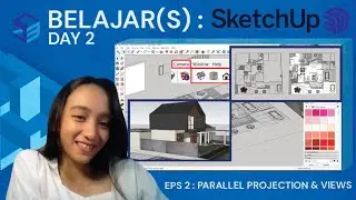 PARALLEL PROJECTION AND VIEWS - SKETCHUP PRO 2022 | BELAJAR(S) DAY 2&nbsp;EPISODE 2