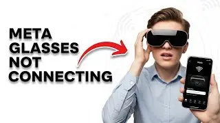 How To Fix Meta Glasses Not Connecting To App