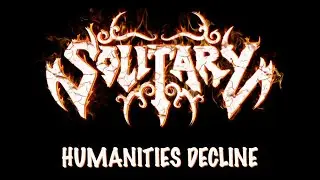 Solitary - Humanities Decline - Call Of The Wild 2023