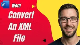 How To Convert An XML File To Microsoft Word | Tutorial [2026 Guide]