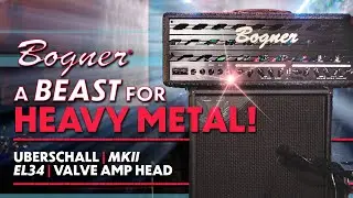 Metal Tone Royalty! | Bogner &Uuml;berschall MKII Guitar Amp