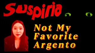Suspiria (1977) &ndash; Not My Favorite Argento