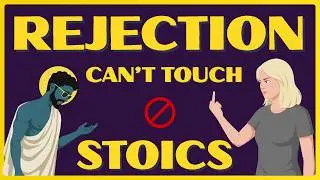 How to Deal With Rejection - STOICISM IN PRACTICE