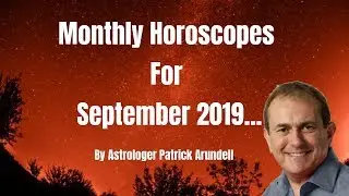 September  2019 Monthly Horoscopes all zodiac signs...