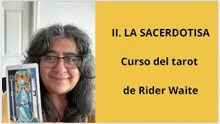 La sacerdotisa.  Arcano II del tarot de Rider
