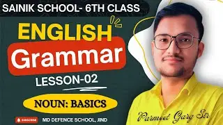 Lesson-02: Noun | Class 6th English Grammar | Sainik School | MD Defence School Jind