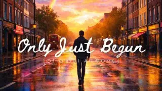 Only Just Begun (Original AI Song)