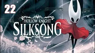 SILKSONG | Silent Playthrough | Part 22 | BROODMOTHER | TRAIL'S END | SUPPLIES | KIQUID LACQUER