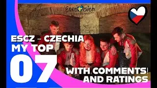 🇨🇿 ESCZ 2024 | My Top 7 (Czechia) | WITH COMMENTS and RATINGS!