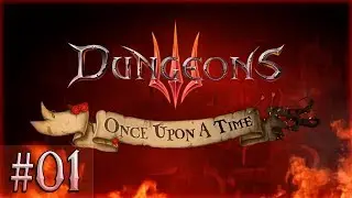 Прохождение Dungeons 3 Once Upon a Time DLC [Часть 1] Давным-давно...