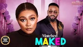 MATCHED MAKED (FREDRICK LEONARD TANA ADELANA) - Nigerian Movies 2026 latest full movies