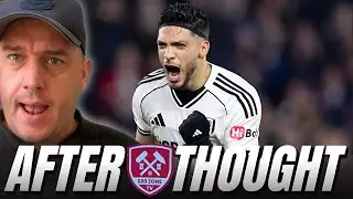 DEVASTATING DEFEAT 🤬 West Ham United 0-1 Fulham | After Thought 🔥