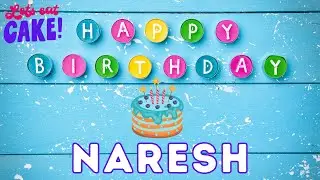 Happy Birthday Naresh, Birthday celebration, Birthday Song, Best Wishes hbd