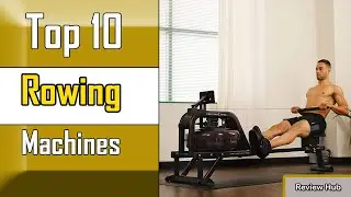✅ 10 Best Rowing Machines New Model 2022