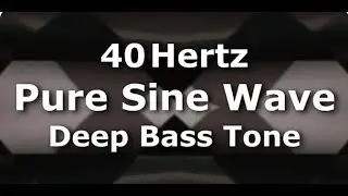 Ten Hours of 40 Hz Pure Sine Wave Very Low Bass Note