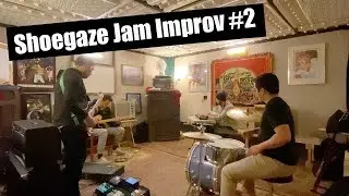 Indie Shoegaze Jam Band Improv #2