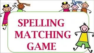 Spelling Matching Game For Kids | Fun Learing For Kids
