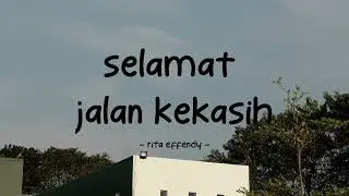 rita effendy - selamat jalan kekasih - stella lirik