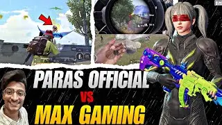 10K Special 🔥 Paras Official VS Max Gaming | BGMI | BGMI GAMEPLAY