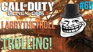 Black Ops 2 Flashbang trolling 68: Fuck off Larry