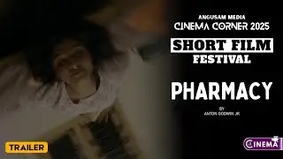 Pharmacy (Trailer) By Anton Godwin | Angusam Cinema Corner 2025 | Short Film Festival