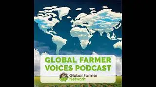 Global Farmer Voices, Episode 17: Tracking your shirt down to the fiber with David Statham