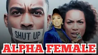 ALPHA FEMALES. Why Men Shut Down In Relationships? Dr. Cheyenne Bryant & Yana Humiliates Black Men