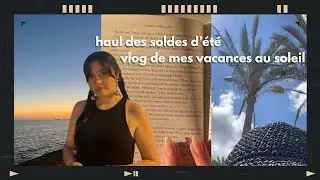 énorme haul des soldes (sneakers, parfums, beauté et vêtements) + vlog de mes vacances 🌴☀️