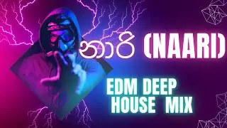 Chinthy නාරි (Naari) Ramiya (EDM Cover) deep house mix Dj sri lanka mix @djsrilankamixstudio3075