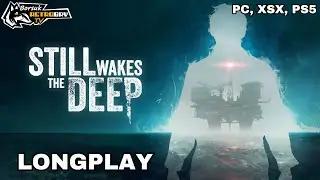 Borsuk Gry TV: STILL WAKES THE DEEP - HORROR FPP - Longplay (Gramy na XSX, jest też na PS5, PC)