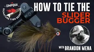 How to tie the Slider Bugger with Umpqua Signature tyer Brandon Mena