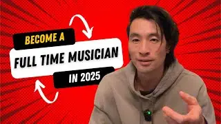 Become a Full Time Musician in 2025!