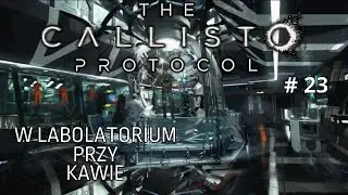 Zwiedzam Labolatorium || The Callisto Protocol #23